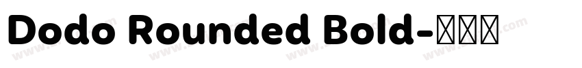 Dodo Rounded Bold字体转换